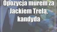 Opozycja murem za Jackiem Trelą, kandydatem paktu senackiego