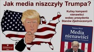 Tomasz BŁAUT Jak media niszczyły Donalda Trumpa i dlaczego