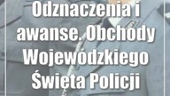 Odznaczenia i awanse.  Obchody Wojewódzkiego Święta Policji (zdjęcia)