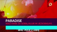 Paradise - Weź mnie ze sobą (klub w Jeziorku 95) 1080p