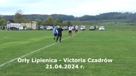 Orły Lipienica - Victoria Czadrów 21. 04. 2024 r.  CzadGol # 108