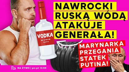Nawrocki ruską wódą atakuje generała! Marynarka przegania statek Putina! | IPP