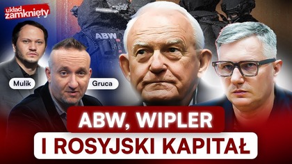 UJAWNIAMY: WIPLER PRZEŚWIETLONY PRZEZ ABW.  ROSJA I TAJEMNICA MILLERA