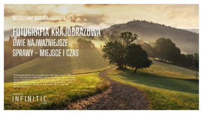 Fotografia krajobrazowa - Dwie najważniejsze sprawy - Miejsce i czas [NAF] #5. 1
