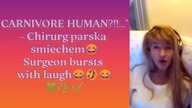 CARNIVORE HUMAN - Chirurg parska smiechem Surgeon bursts with laugh