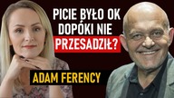 Nie chcę zdechnąć przez alkohol- aktor przez lata nie widział problemu - Adam Ferency
