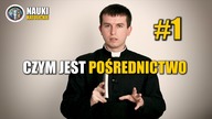Odcinek #1 Czym jest pośrednictwo? | Adwentowe Nauki 2018 - Ks. Piotr Buda | Nauki Katolickie