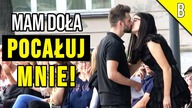 MAM DOŁA POCAŁUJ MNIE