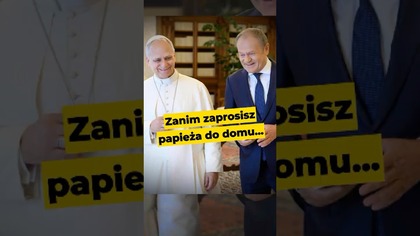 Zanim zaprosisz papieża do domu...  #watykan #tuskpapież #papież #papieżleon #wizyta #tusk