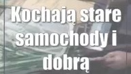 Kochają stare samochody i dobrą zabawę