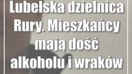 Lubelska dzielnica Rury.  Mieszkańcy mają dość alkoholu i wraków aut