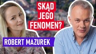 Kim jest Robert Mazurek i skąd jego popularność?