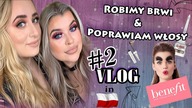 2 VLOG Z PL- POPRAWIAM WŁOSY I ROBIE BRWI