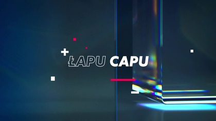Łapu Capu (24 maja 2024)