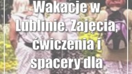 Wakacje w Lublinie.  Zajęcia, ćwiczenia i spacery dla seniorów