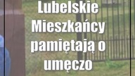 Lubelskie: Mieszkańcy pamiętają o umęczonych sąsiadach
