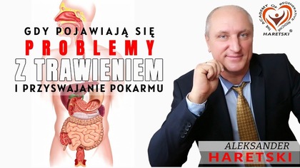 Gdy Pojawiają Się Problemy Z Trawieniem I Przyswajaniem Pokarmu  Co Należy Zrobić?