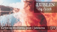 Lublin cz.  16 | Czym są modlitwa, post i jałmużna? [4/4] - 04/2018