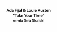 Ada Fijał & Louie Austen - Take Your Time (remix Seb Skalski)