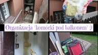 Organizacja i porządki komórki pod balkonem 