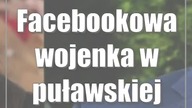 Facebookowa wojenka w puławskiej polityce