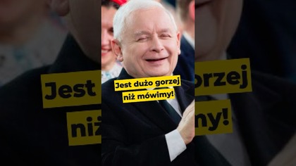 Jest dużo gorzej niż mówimy! #pis #kaczyński
