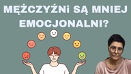 Dlaczego mężczyźni nie lubią rozmawiać o emocjach ?