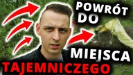 POWRÓT do TAJEMNICZEGO MIEJSCA!