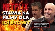 FILMY DLA IDIOTÓW? Matt Damon demaskuje giganta i mówi JAK NETFLIX PRODUKUJE SWOJE DZIEŁA