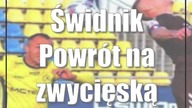 Świdnik: Powrót na zwycięską ścieżkę (foto)