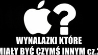 10 WYNALAZKÓW, KTÓRE POCZĄTKOWO MIAŁY SŁUŻYĆ DO CZEGOŚ INNEGO CZ. 2