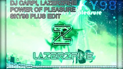 ({[ NIGHTCORE ]}) LazerzF!ne - Power of Pleasure (SKY98 PLUS! Edit 2020)