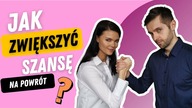 Rozstanie, to punkt zwrotny.  Wykorzystasz to?