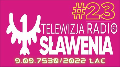 Radio Sławenia to My - czyli Nasze Piątkowo - Sobotnie Wieczorne Rozmowy #23