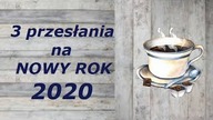 3 PRZESŁANIA NA 2020 ROK