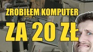 Zmotałem Komputer za 20 zł :V