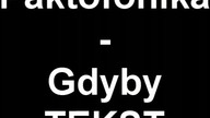 Paktofonika- Gdyby TEKST