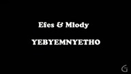 Efes & Młody (Prod KBO) - YEBYEMNYETHO