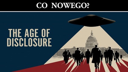 UFO - Age of Disclosure i Co Dalej?