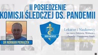 Poprawiony dźwięk - II posiedzenie Komisji śledczej ds.  pandemii - dr Norman Pieniążek z CDC