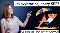 SPF w pigułce: Jak wybrać i stosować najlepszą ochronę przeciwsłoneczną