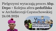 Obrońcy ks.  Daniela Galusa wytaczają proces Abp.  Depo Kolejna afera pedofilska w Arch.  Częstochow
