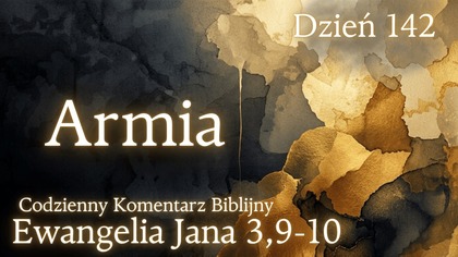 Armia | Ewangelia Jana 3,9-10 | Komentarz wers po wersie | Fabian Błaszkiewicz