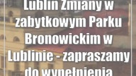 Lublin: Zmiany w zabytkowym Parku Bronowickim w Lublinie - zapraszamy do wypełnienia ankiety