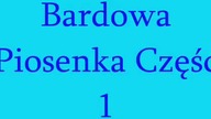 Bardowa Piosenka Część 1