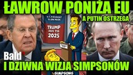 ŁAWROW, PUTIN, SIMPSONY - CO NAM MÓWIĄ OSTATNIO?