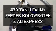 #79 Tani i ciekawy feederowy kołowrotek z Aliexpress