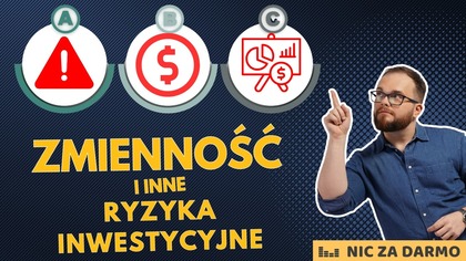 Czy zmienność to główne ryzyko inwestowania? Polemizowałbym! / NZD #286