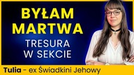 BYŁAM TRESOWANA OD DZIECKA.  Tulia o kulisach życia w sekcie