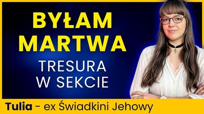 BYŁAM TRESOWANA OD DZIECKA.  Tulia o kulisach życia w sekcie